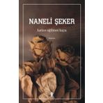 Naneli Şeker - Hatice Eğilmez Kaya