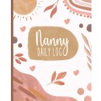 Nanny Daily Log: Large Easy-to-Use Logbook for Baby and Toddler Care | Track & Record Feedings, Sleep, Diapers, & More