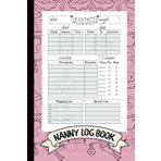 Nanny Log Book: Track Baby’s Feedings, Sleep, Diapers & More | A Must-Have Logbook for New Parents and Caregivers