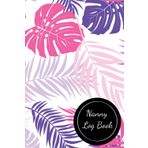 Nanny Log Book: Track in Daily Log Sheet / For Baby, Toddler and Older Children / Feeding, Napping, Diapers , Activity and Notes / Great Diary Gift for Caregivers and Babysitter