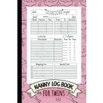 Nanny Logbook for Twins: Track Baby’s Feedings, Sleep, Diapers & More | A Must-Have Logbook for New Parents and Caregivers