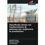 Nanofluido ibrido nel trasformatore di potenza per migliorare le prestazioni
