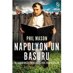 NAPOLYON'UN BASURU VE TARIHI DEĞİŞTİREN DİĞER IVIR ZIVIR OLAYLAR - PHIL MASON