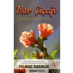 Nar Çiçeği Yüreğimin Yangın Yeri - Yılmaz İmanlık