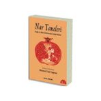 NAR TANELERI DOĞU VE BATI KÜLTÜRÜNDEN GÜZEL SÖZLER - MEHMET ÜNAL TAŞPINAR
