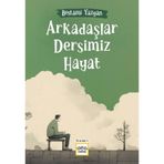 Nar Yayınları - Arkadaşlar Dersimiz Hayat