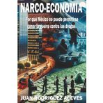 Narco-Economia: Por qué México no puede permitirse ganar la guerra contra las drogas