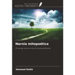 Narnia mitopoética: El mundo mítico en las Crónicas de Narnia