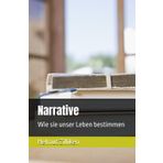 Narrative: Wie sie unser Leben bestimmen
