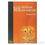 NASIL BIR İNSAN? NASIL BIR ÖĞRETİM? - NESRIN KALE