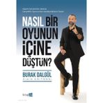 Nasıl Bir Oyunun İçine Düştün?;Yaşam Sanatında Ustalık, Gerçeklik Oyununda Ustalaşmaktan Geçer.