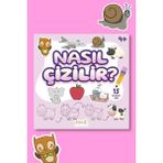 Nasıl Çizilir? - 4+ Yaş Aktivite Kitabı - Okul Öncesi Etkinlik