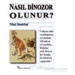 NASIL DINOZOR OLUNUR - NIHAT DEMIRKOL