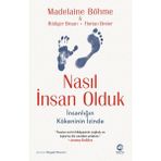 Nasıl İnsan Olduk: İnsanlığın Kökeninin İzinde - Nova Kitap