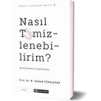 Nasıl Temizlenebilirim? Prof. Dr. M. Hakan Türkçapar Epsilon Yayınevi Ciltsiz Kendi Kendine Yardım Kitabı