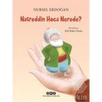 Nasreddin Hoca Nerede? - Nursel Erdoğan