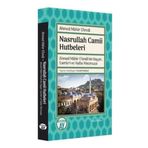 Nasrullah Camii Hutbeleri - Ahmed Mahir Efendi'nin Hayatı Eserleri ve Hutbe Mecmuası