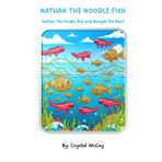 Nathan the Noodle fish and Nasiyah the Newt: Nathan the Noodle fish was afraid! (Crystals' Creatures)
