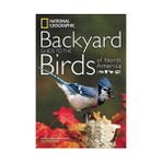 National Geographic Backyard Guide To The Birds Of North America