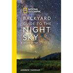 National Geographic Backyard Guide to the Night Sky: 2nd Edition