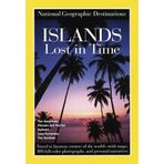 National Geographic Destinations, Islands Lost in Time