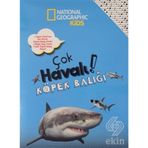 National Geographic Kids -Çok Havalı Köpek Balığı
