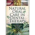 Natural Oral Care in Dental Therapy Durgesh Nandini Chauhan