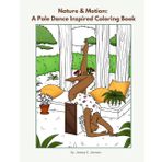 Nature & Motion: A Pole Dance Inspired Coloring Book