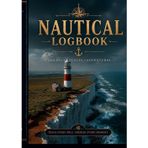 Nautical Journey: Adventures & Discovery Planner: Record every voyage, cherish every moment — the ocean is your legacy.