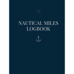 Nautical Miles Logbook: Sea Miles Tracker & Sailing Experience Record Book for Skippers, Crew and Training Voyages (German Edition)