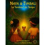 NAYA & TIMBALI - Le Tambour du Temps: Un conte africain illustré sur la sagesse, la nature et la mémoire (Les Racines du Soleil)
