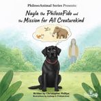 Nayla the PhilosoFido: And the Mission for All Creaturekind