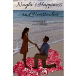 Nayla's Happiness and Heartaches: Book 3 (Nayla's Whys and Ways series, Band 3)