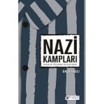 Nazi Kampları - İnsanlık Vicdanını Kaybederken - Öner Yağcı