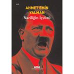 Naziliğin İç Yüzü / Ahmet Emin Yalman / Yapı Kredi Yayınları