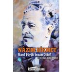 Nazım Hikmet Nasıl Büyük İnsan Oldu? - Salim Koçak