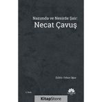 Nazımda ve Nesirde Şair: Necat Çavuş - Orhan Oğuz