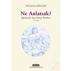 Ne Anlatsak? - Tuvana Gülcan
