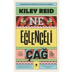 Ne Eğlenceli Çağ - Kiley Reid