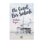 Ne Güzel Bir Sabah - Serhan Ergin
