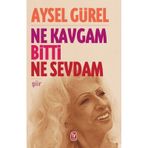 Ne Kavgam Bitti Ne Sevdam - Aysel Gürel