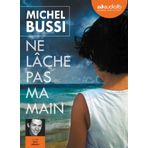 Ne lâche pas ma main: Livre audio 1 CD MP3