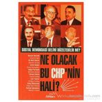 NE OLACAK BU CHP`NIN HALI? SOSYAL DEMOKRASI BELINI DÜZELTEBILIR MI? - GENEL