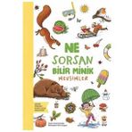 Ne Sorsan Bilir Minik Mevsimler Sincap Kitap