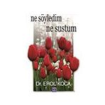 Ne Söyledim Ne Sustum - Erol Koca