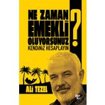 Ne Zaman Emekli Oluyorsunuz? - Ali Tezel