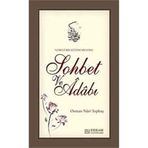 Nebevi Bir Eğitim Metodu Sohbet ve Adabı - Osman Nuri Topbaş