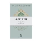 Nebevi Tıp Et-Tıbbu’n-Nebevi Ibn Kayyım El-Cevziyye