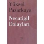 Necatigil Dolayları - Yüksel Pazarkaya