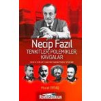 Necip Fazıl Tenkitler Polemikler Kavgalar - Murat Ertaş